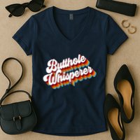 Butthole Whisperer Sarcastic Jokes Retro Women's V-Neck T-Shirt