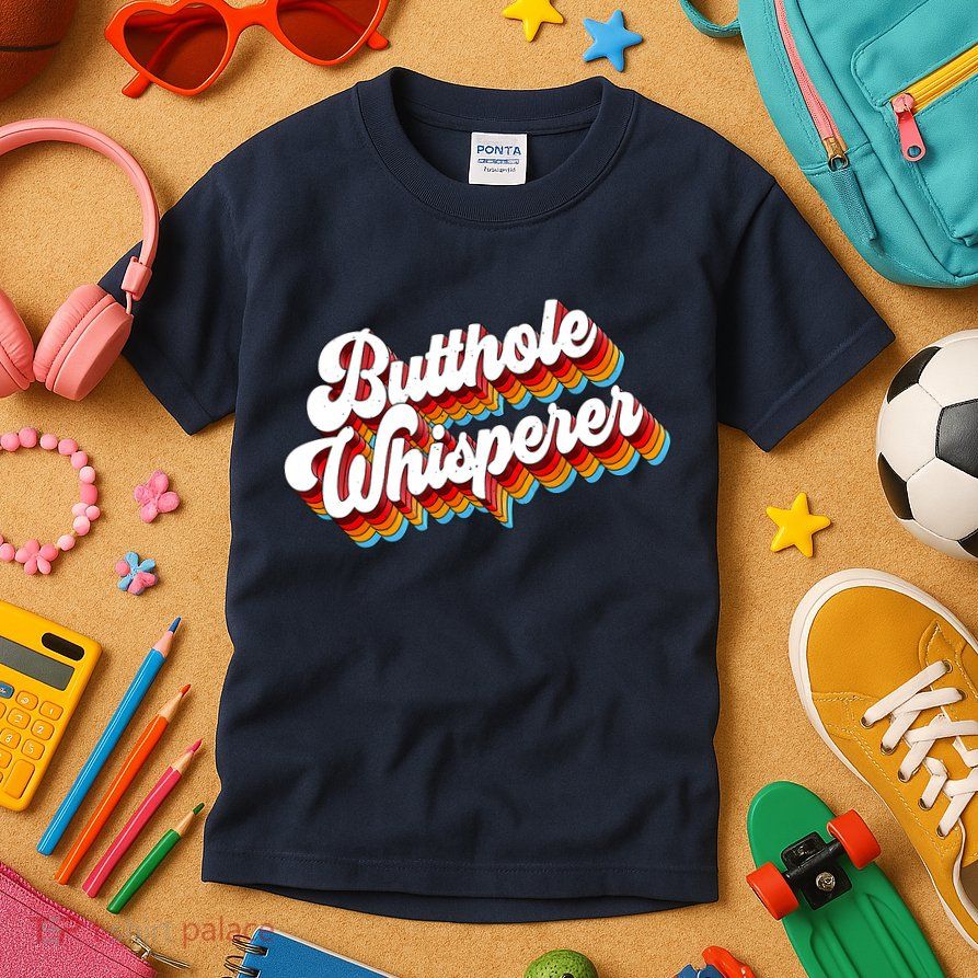 Butthole Whisperer Sarcastic Jokes Retro Kids T-Shirt