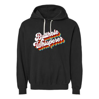 Butthole Whisperer Sarcastic Jokes Retro Garment-Dyed Fleece Hoodie