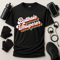 Butthole Whisperer Sarcastic Jokes Retro Performance Shirt