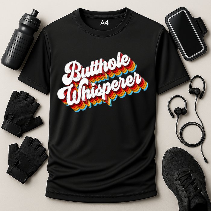 Butthole Whisperer Sarcastic Jokes Retro Performance Shirt