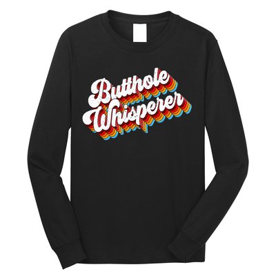 Butthole Whisperer Sarcastic Jokes Retro Long Sleeve Shirt