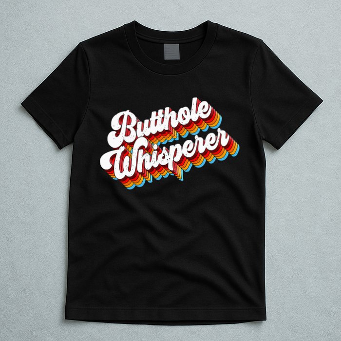 Butthole Whisperer Sarcastic Jokes Retro T-Shirt