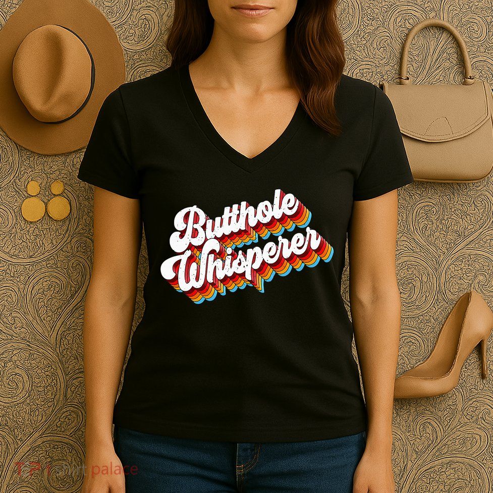 Butthole Whisperer Sarcastic Jokes Retro Women's V-Neck T-Shirt