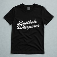 Butthole Whisperer Sarcastic Jokes Retro Funny T-Shirt