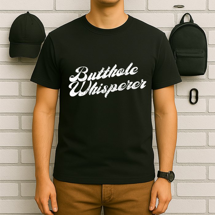 Butthole Whisperer Sarcastic Jokes Retro Funny T-Shirt