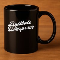 Butthole Whisperer Sarcastic Jokes Retro Funny 11oz C Handle Ceramic Mug