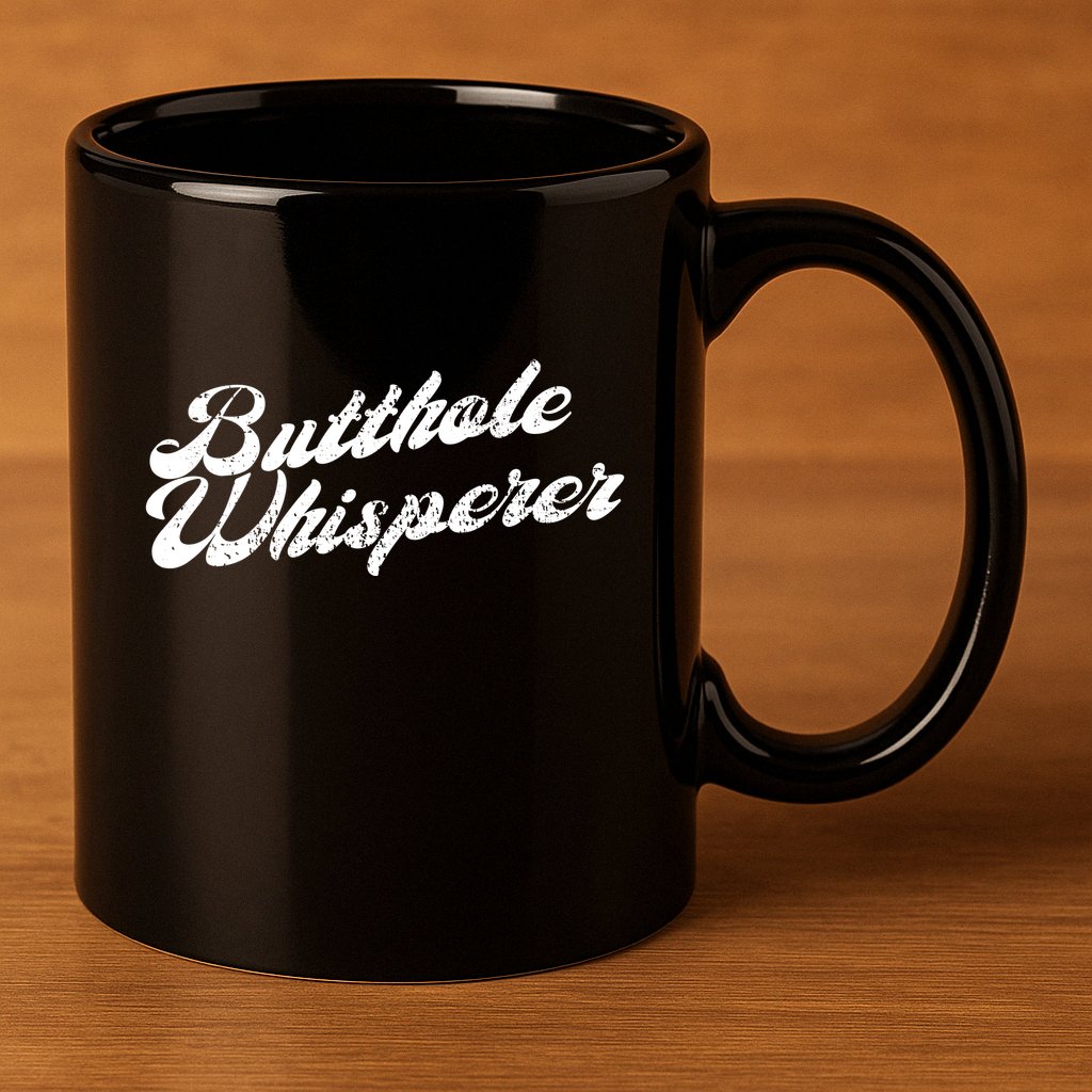 Butthole Whisperer Sarcastic Jokes Retro Funny 11oz C Handle Ceramic Mug