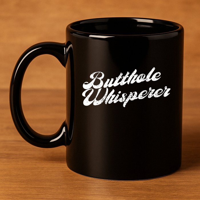 Butthole Whisperer Sarcastic Jokes Retro Funny 11oz C Handle Ceramic Mug