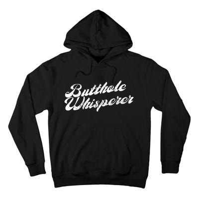 Butthole Whisperer Sarcastic Jokes Retro Funny Tall Hoodie