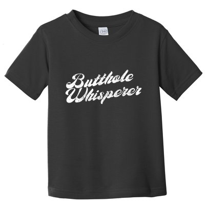Butthole Whisperer Sarcastic Jokes Retro Funny Toddler T-Shirt