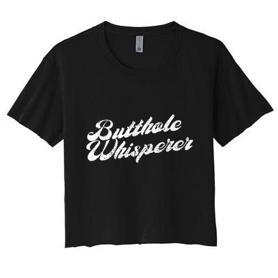Butthole Whisperer Sarcastic Jokes Retro Funny Crop Top