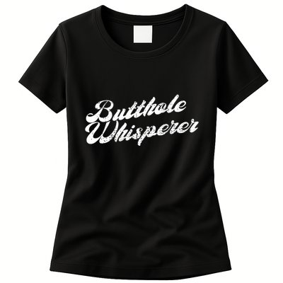 Butthole Whisperer Sarcastic Jokes Retro Funny Womens T-Shirt