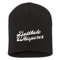 Butthole Whisperer Sarcastic Jokes Retro Funny Short Acrylic Beanie