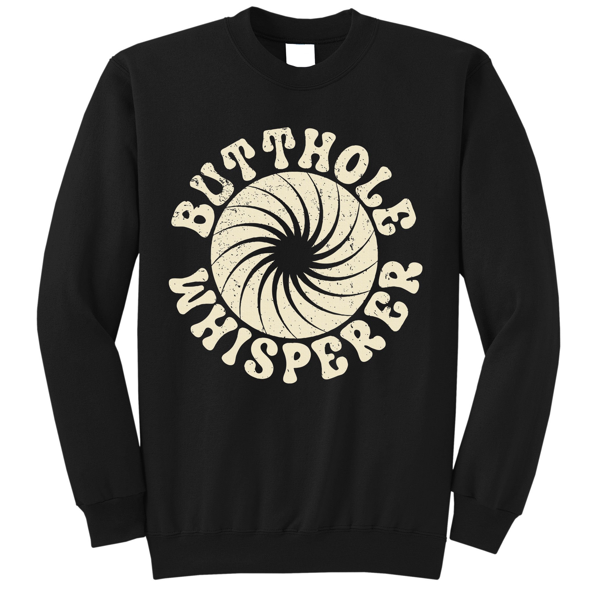 Butthole Whisperer Sarcastic Funny Retro Vintage Sweatshirt