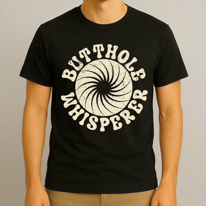 Butthole Whisperer Sarcastic Funny Retro Vintage T-Shirt