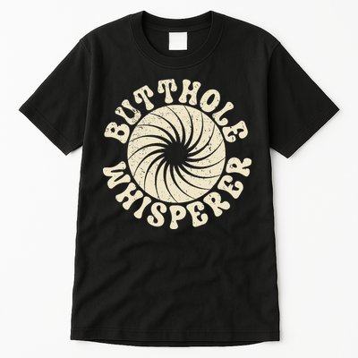 Butthole Whisperer Sarcastic Funny Retro Vintage Tall T-Shirt