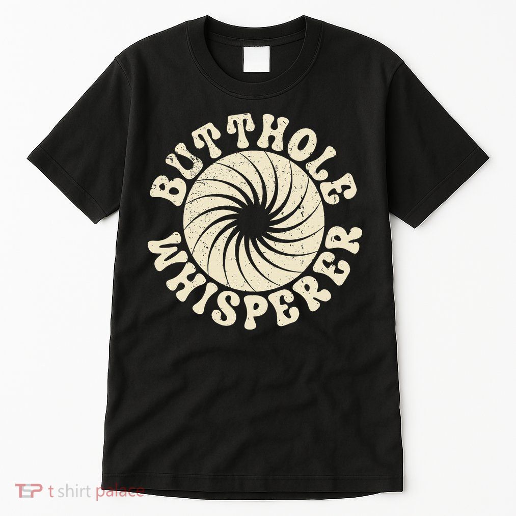 Butthole Whisperer Sarcastic Funny Retro Vintage Tall T-Shirt