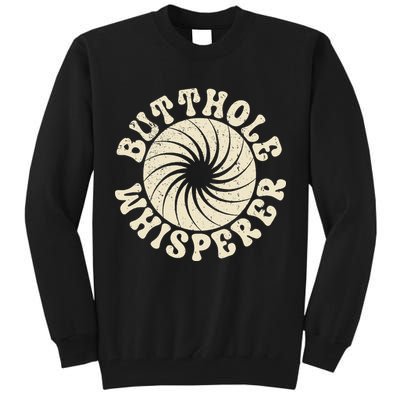 Butthole Whisperer Sarcastic Funny Retro Vintage Tall Sweatshirt