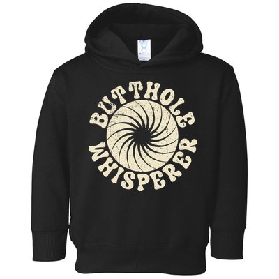 Butthole Whisperer Sarcastic Funny Retro Vintage Toddler Hoodie