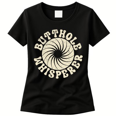 Butthole Whisperer Sarcastic Funny Retro Vintage Womens T-Shirt