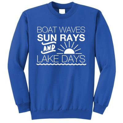 Boat Waves Sun Rays And Lake Days Gift Tall Sweatshirt