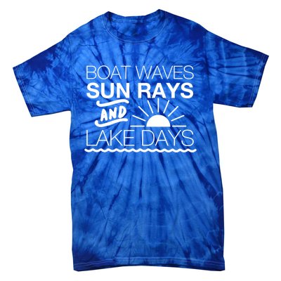 Boat Waves Sun Rays And Lake Days Gift Tie-Dye T-Shirt