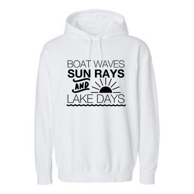 Boat Waves Sun Rays And Lake Days Gift Garment-Dyed Fleece Hoodie