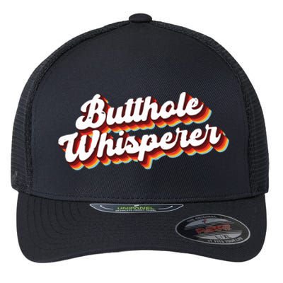 Butthole Whisperer Sarcastic Jokes Retro Funny Gift Flexfit Unipanel Trucker Cap