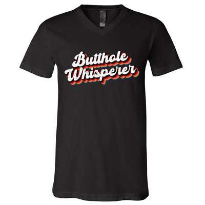 Butthole Whisperer Sarcastic Jokes V-Neck T-Shirt