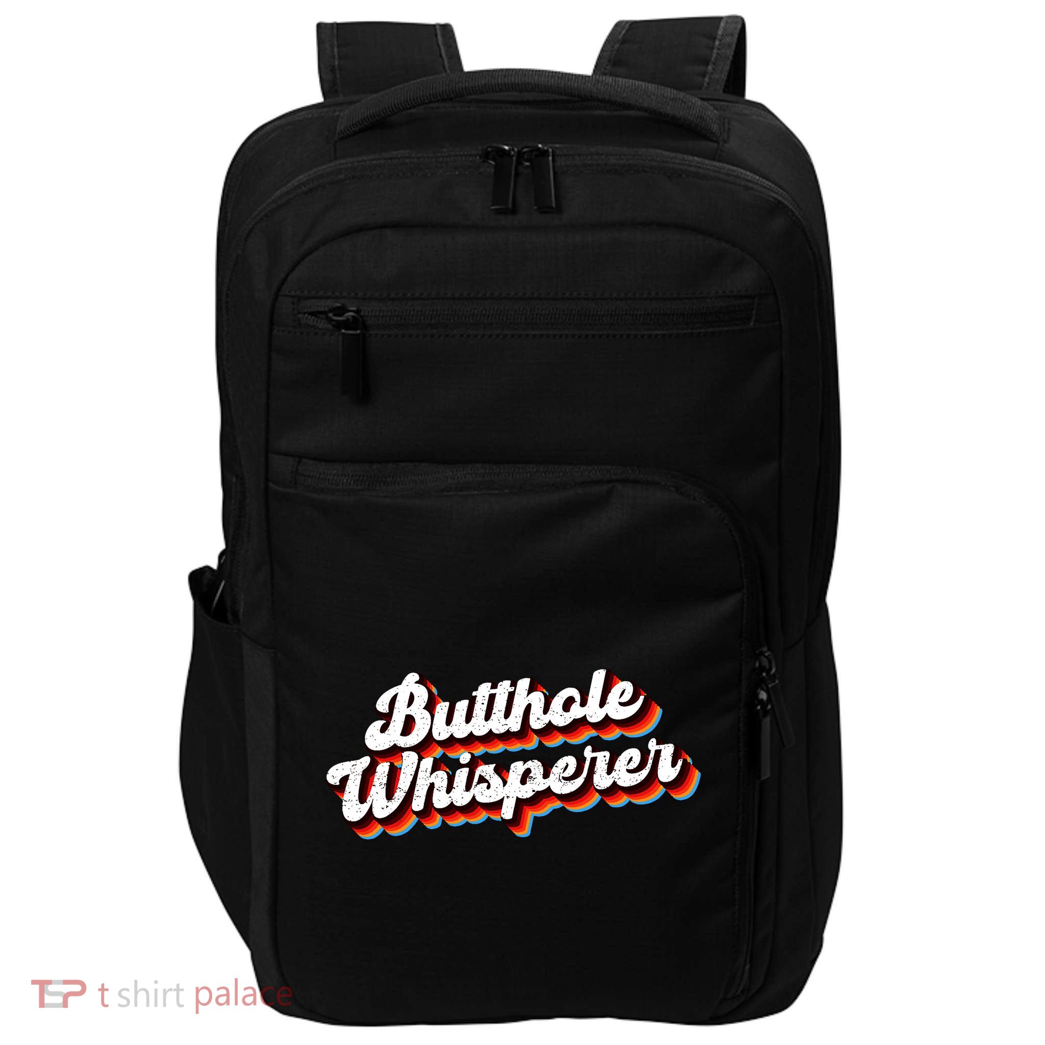 Butthole Whisperer Sarcastic Jokes Impact Tech Backpack