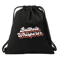 Butthole Whisperer Sarcastic Jokes Drawstring Bag