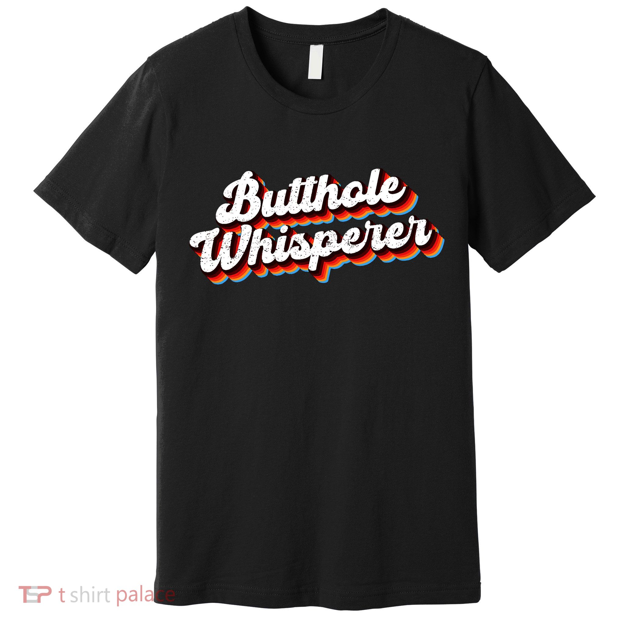 Butthole Whisperer Sarcastic Jokes Premium T-Shirt