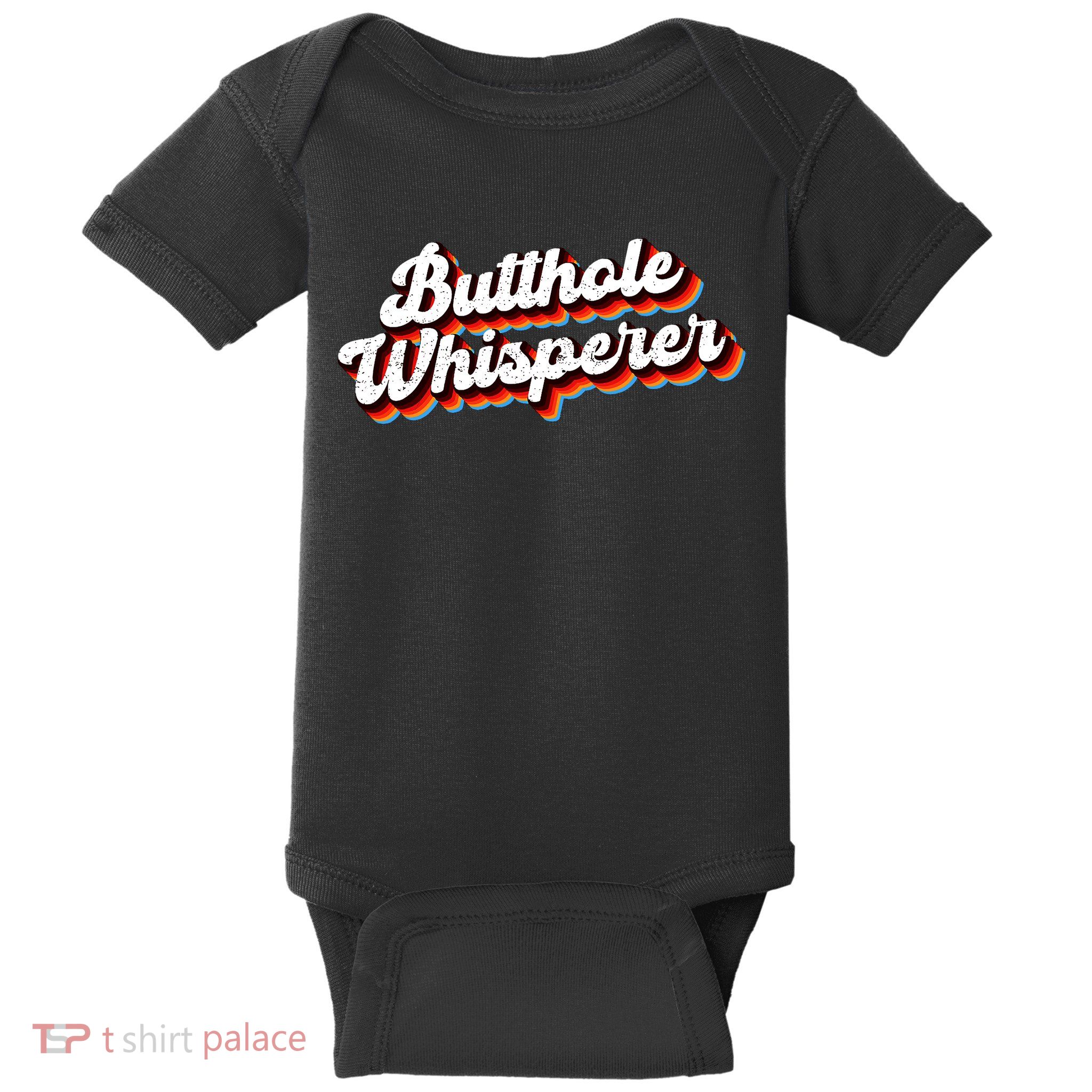 Butthole Whisperer Sarcastic Jokes Baby Bodysuit