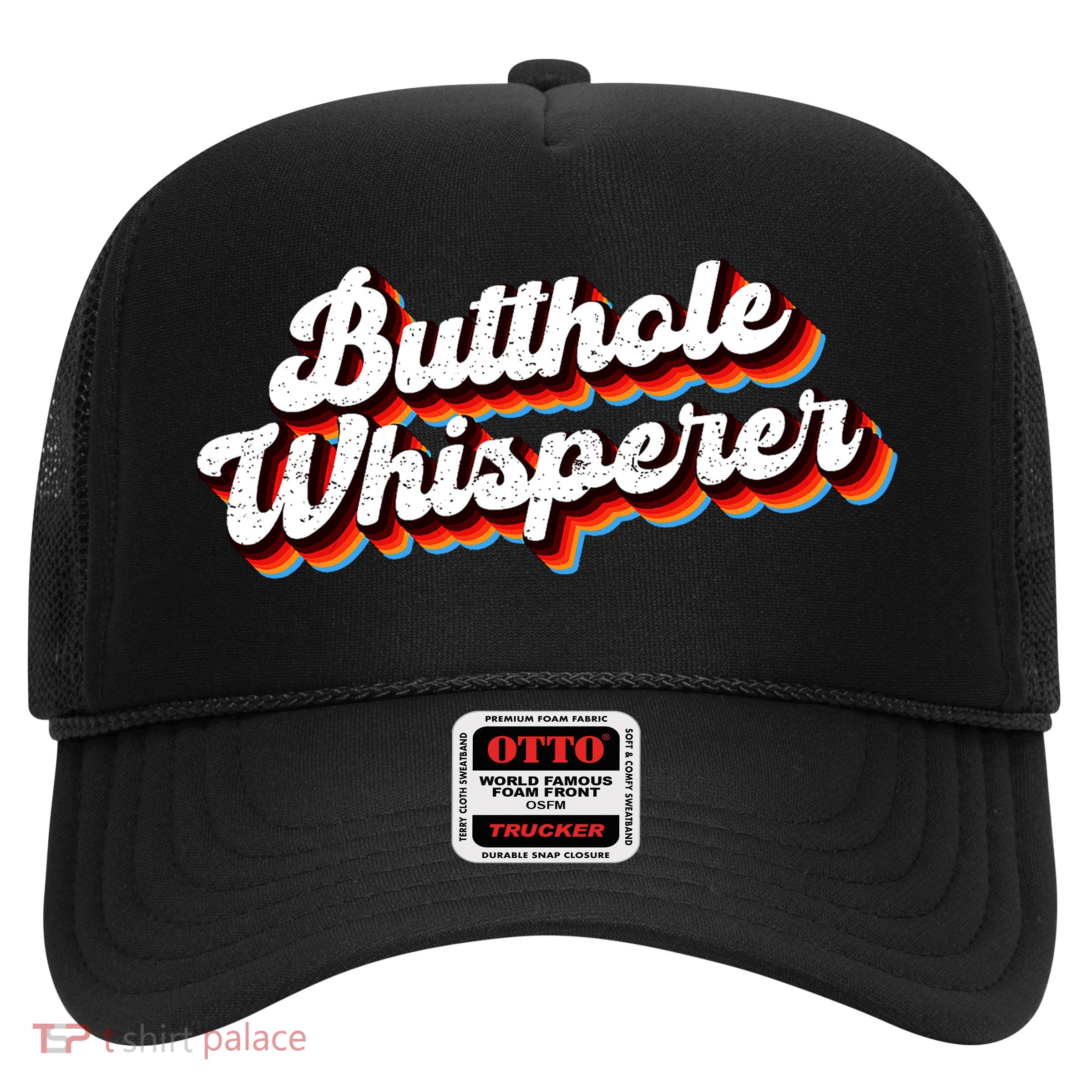 Butthole Whisperer Sarcastic Jokes Trucker Hat