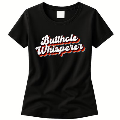 Butthole Whisperer Sarcastic Jokes Womens T-Shirt