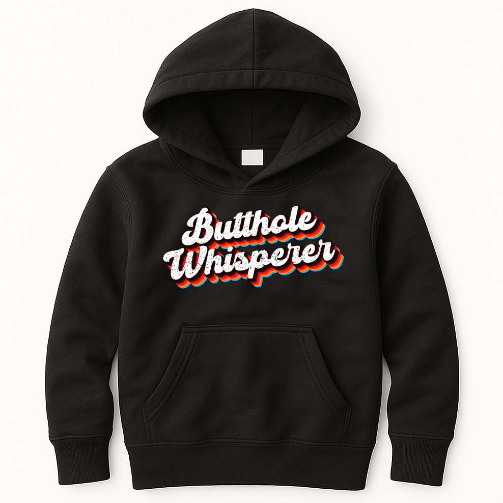 Butthole Whisperer Sarcastic Jokes Kids Hoodie