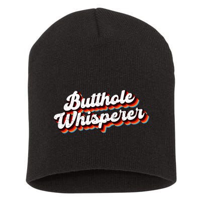 Butthole Whisperer Sarcastic Jokes Short Acrylic Beanie
