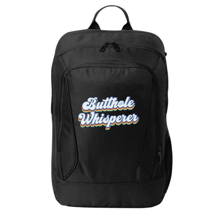Butthole Whisperer Sarcastic Jokes Retro Funny Sarcastic City Backpack