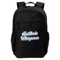 Butthole Whisperer Sarcastic Jokes Retro Funny Sarcastic Backpack