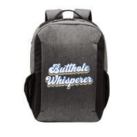 Butthole Whisperer Sarcastic Jokes Retro Funny Sarcastic Vector Backpack