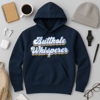 Butthole Whisperer Sarcastic Jokes Retro Funny Sarcastic Hoodie