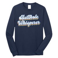 Butthole Whisperer Sarcastic Jokes Retro Funny Sarcastic Long Sleeve Shirt