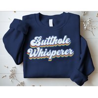 Butthole Whisperer Sarcastic Jokes Retro Funny Sarcastic Sweatshirt