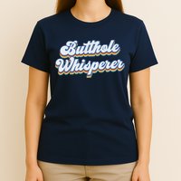 Butthole Whisperer Sarcastic Jokes Retro Funny Sarcastic T-Shirt