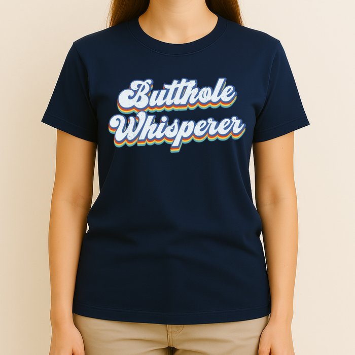 Butthole Whisperer Sarcastic Jokes Retro Funny Sarcastic T-Shirt