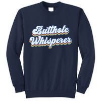 Butthole Whisperer Sarcastic Jokes Retro Funny Sarcastic Tall Sweatshirt