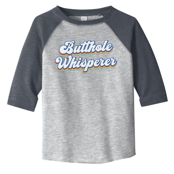 Butthole Whisperer Sarcastic Jokes Retro Funny Sarcastic Toddler Fine Jersey T-Shirt