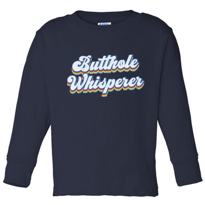 Butthole Whisperer Sarcastic Jokes Retro Funny Sarcastic Toddler Long Sleeve Shirt