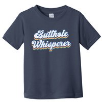 Butthole Whisperer Sarcastic Jokes Retro Funny Sarcastic Toddler T-Shirt